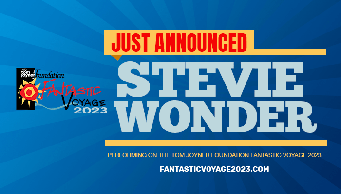 The Iconic Stevie Wonder Will Headline The 2023 Tom Joyner Foundation Fantastic Voyage®
