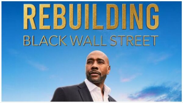 Five Things We Learned from the First Episode of OWN’s ‘Rebuilding Black Wall Street’ Docuseries