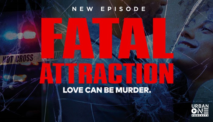 True Crime Is Back: ‘Fatal Attraction’ Podcast Returns For Season 2