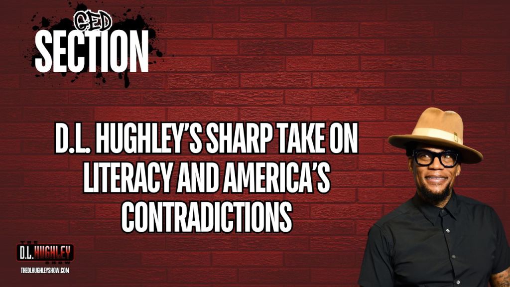 GED Section: D.L. Hughley’s Sharp Take on Literacy and America’s Contradictions