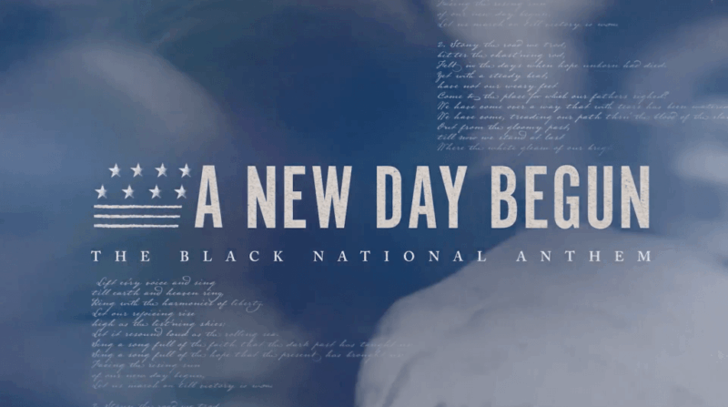 ‘A New Day Begun’ Traces The Origins Of The Black National Anthem