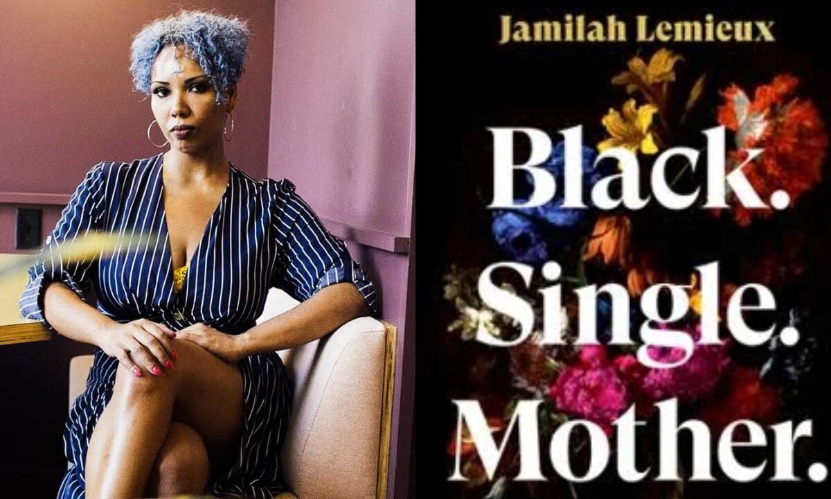 Jamilah Lemieux’s ‘Black. Single. Mother.’ is a powerful call to see and support Black single mothers