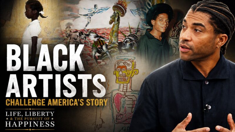 How Black Artists Challenge America’s Story | Life, Liberty And The Pursuit Of Happiness
